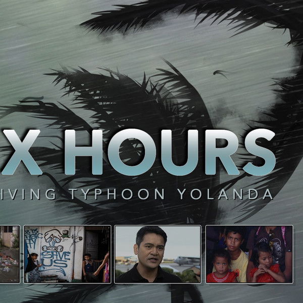 Six Hours: Surviving Typhoon Yolanda