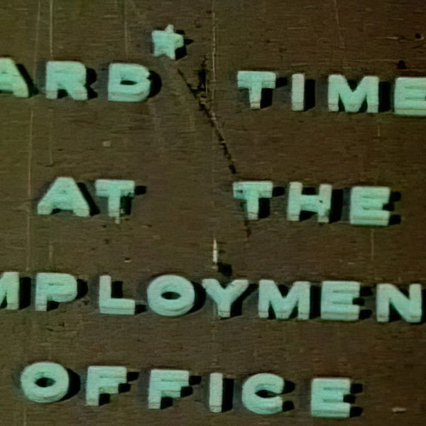 Hard Times At The Employment Office