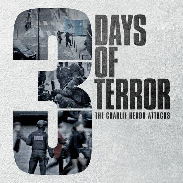 3 Days of Terror: The Charlie Hebdo Attacks