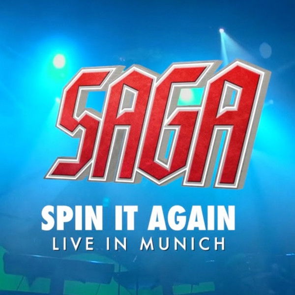 Saga: Spin It Again! - Live In Munich