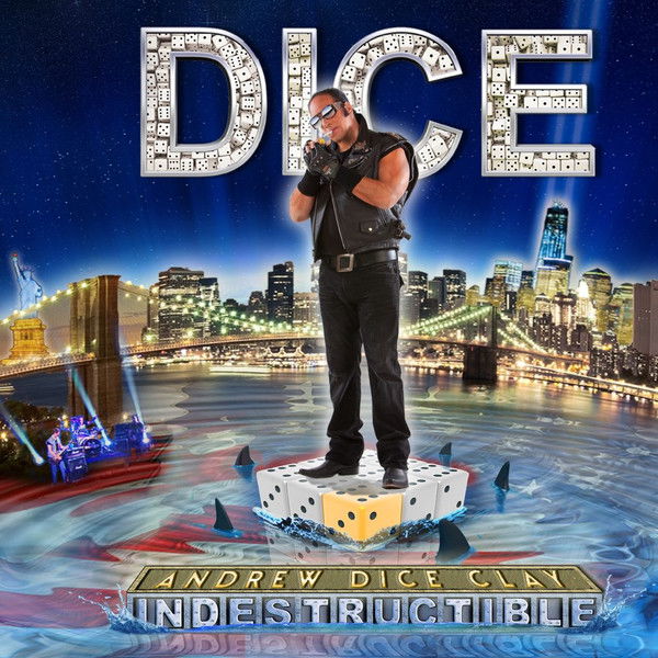 Andrew Dice Clay: Indestructible