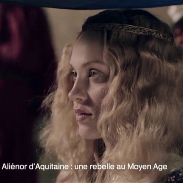 Aliénor d'Aquitaine : une rebelle au Moyen-Âge