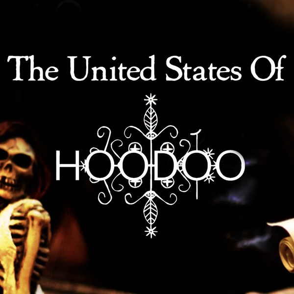 The United States of Hoodoo