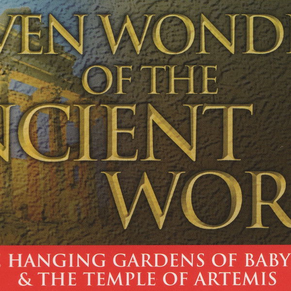 Seven Wonders of the Ancient World: The Wonders of the East