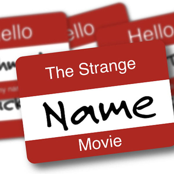 The Strange Name Movie