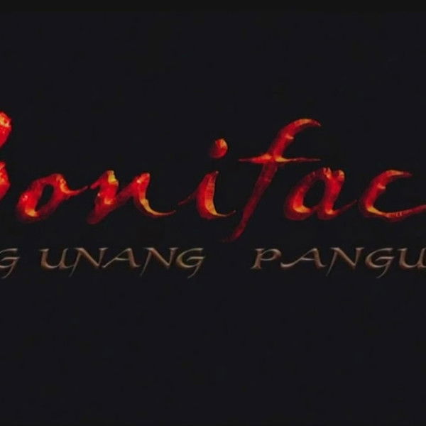 Bonifacio: Ang Unang Pangulo