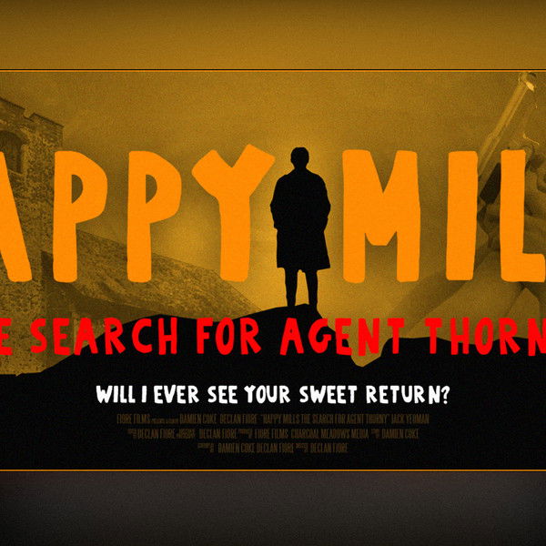 Happy Mills: The Search for Agent Thorny