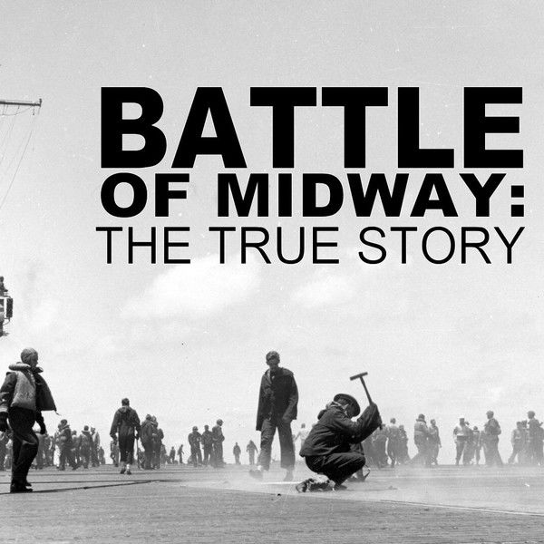 Battle of Midway: The True Story