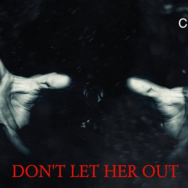 Don't Let Her Out