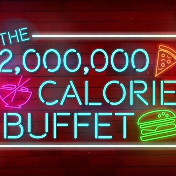 The 2,000,000 Calorie Buffet