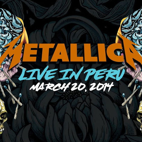 Metallica: Live in Lima, Peru - March 20, 2014