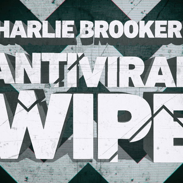 Charlie Brooker's Antiviral Wipe