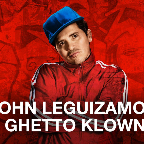 John Leguizamo: Ghetto Klown