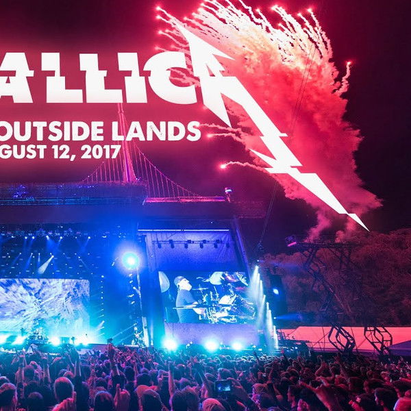 Metallica - Live at Outside Lands (San Francisco, CA - August 12, 2017)