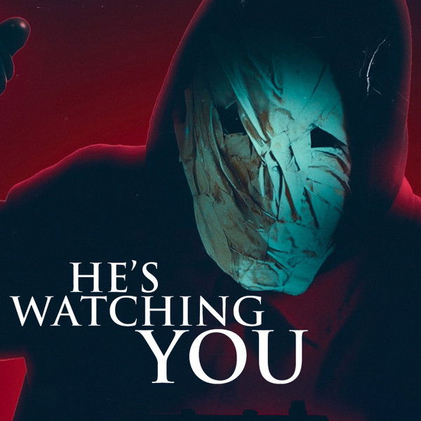 He's Watching You