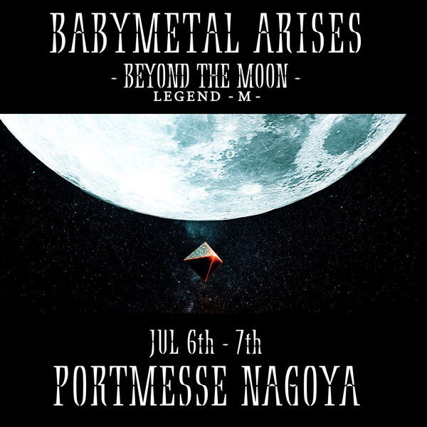 BABYMETAL ARISES - BEYOND THE MOON - LEGEND - M -