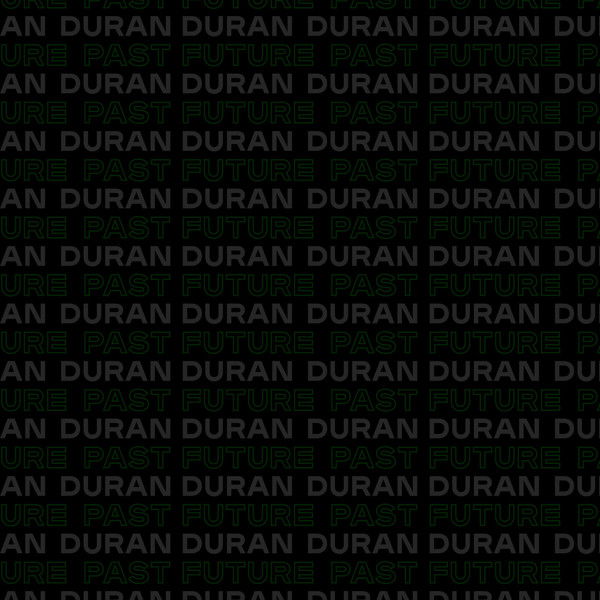 Duran Duran: Future Past - Live in Concert on DREAMSTAGE
