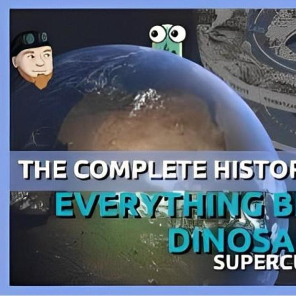 The Complete History of the Earth: Everything Before the Dinosaurs SUPERCUT