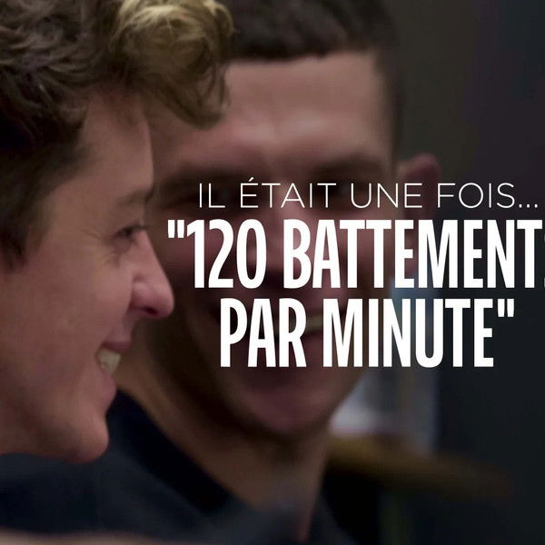 Il était une fois... « 120 battements par minute »