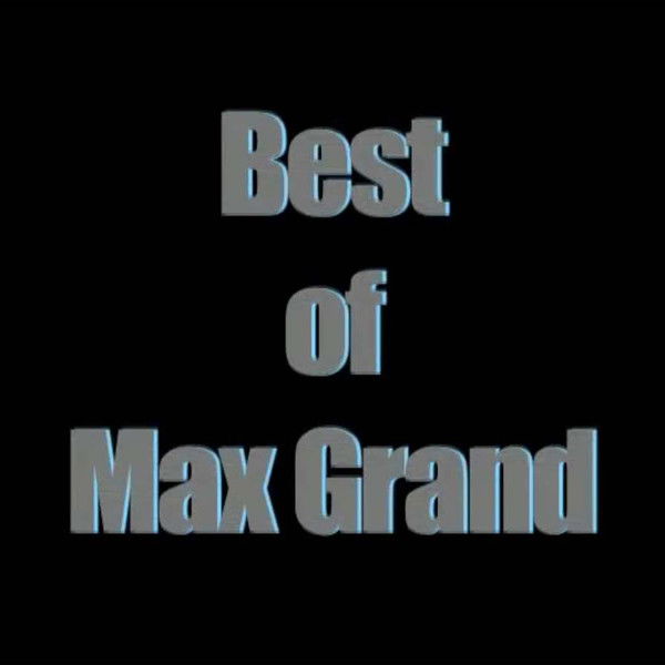 Best Of Max Grand, The