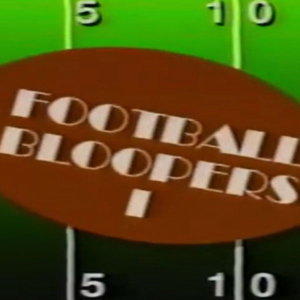 The Best of Football Bloopers Vol. 1