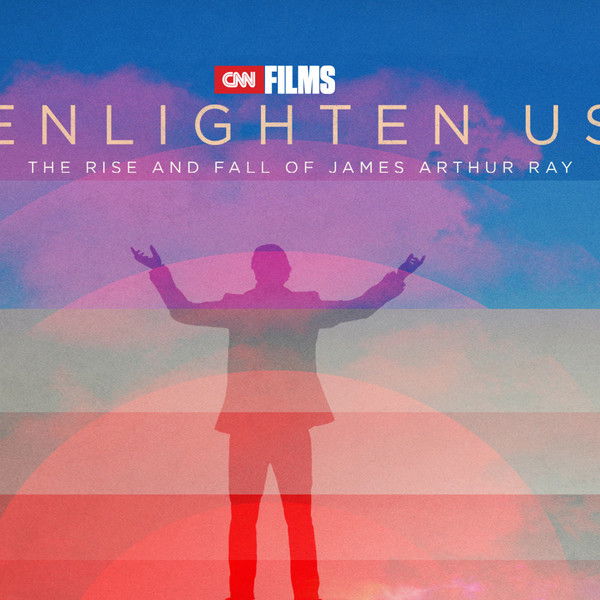 Enlighten Us: The Rise and Fall of James Arthur Ray