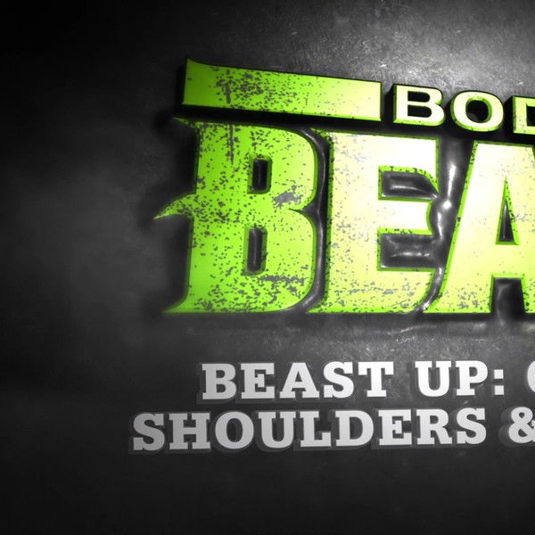 Body Beast - Beast Up: Chest, Shoulders & Triceps
