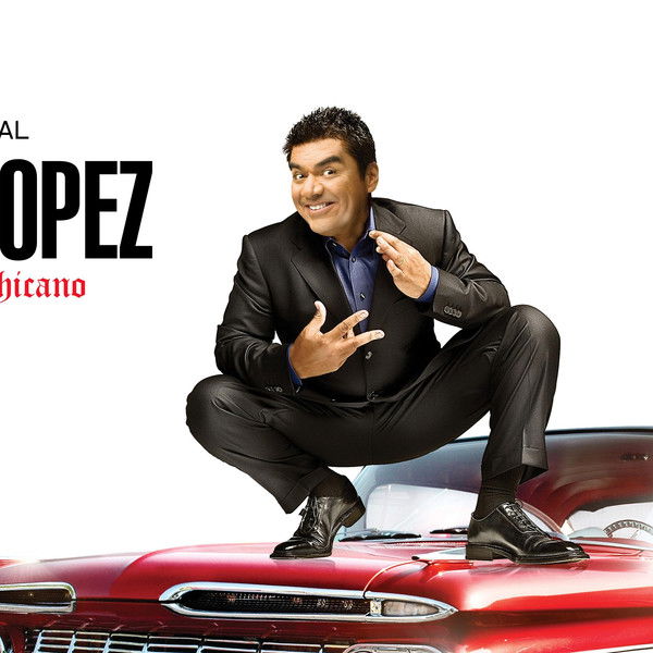 George Lopez: Tall, Dark & Chicano