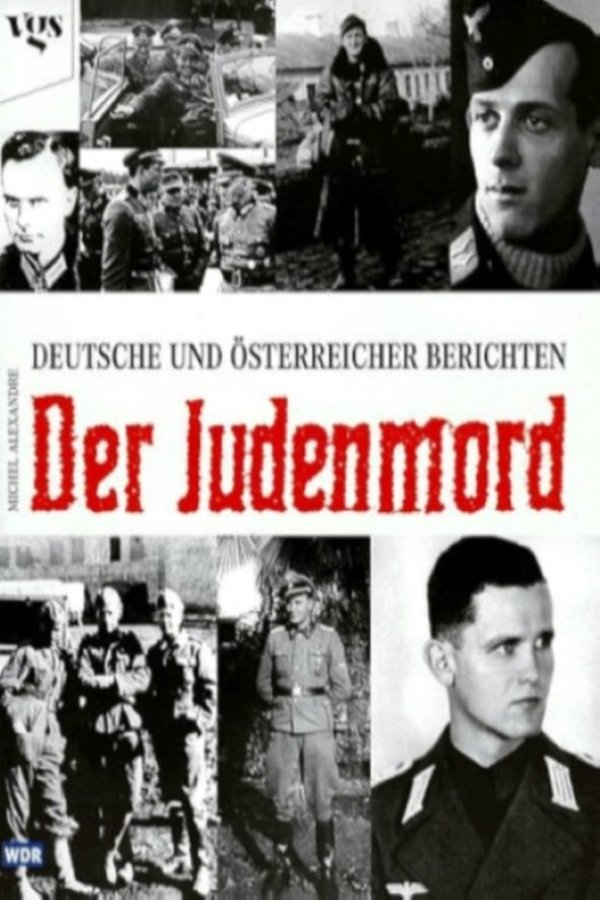 Der Judenmord – Deutsche Und Österreicher Berichten