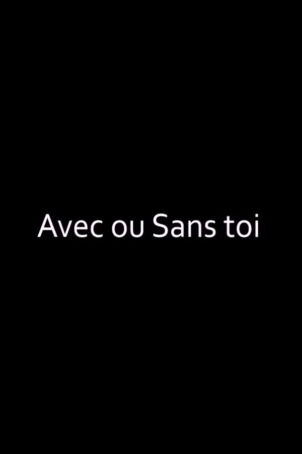Avec Ou Sans Toi