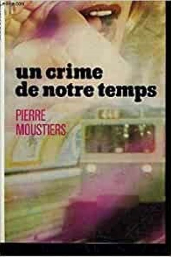 Un Crime De Notre Temps