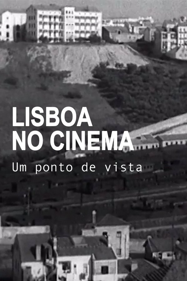 Lisboa No Cinema, Um Ponto De Vista