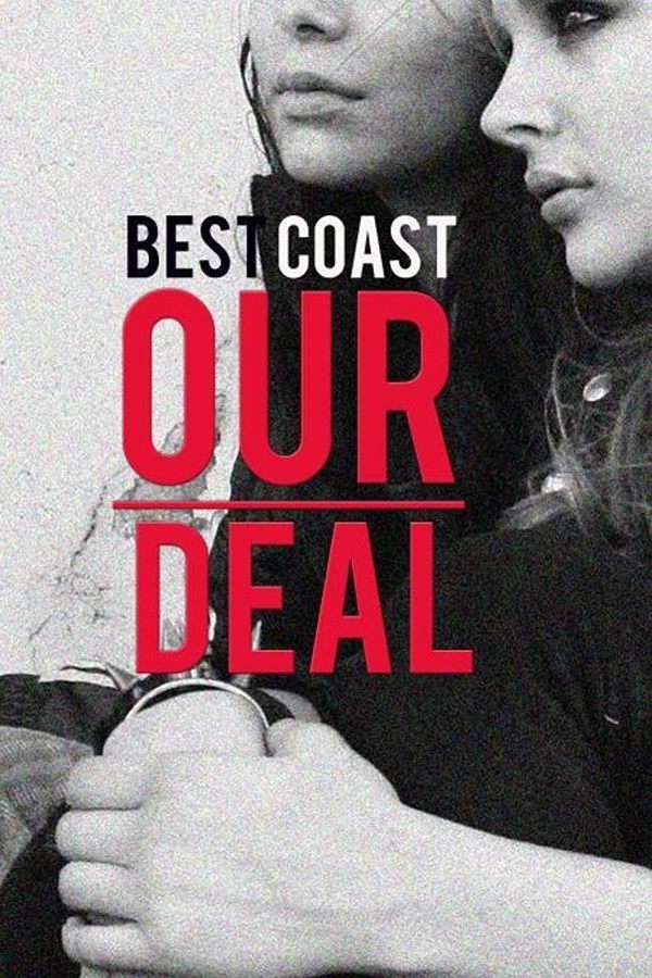Best Coast: Our Deal