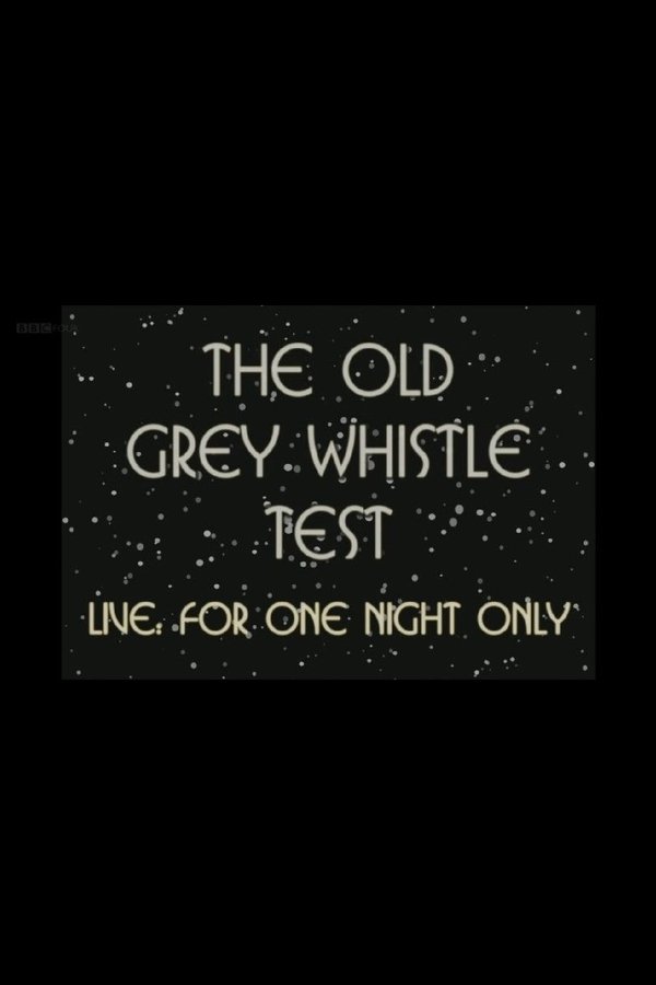 The Old Grey Whistle Test: Live For One Night Only