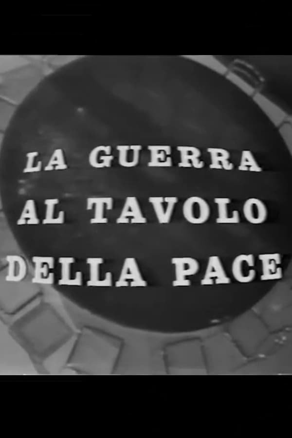 La Guerra Al Tavolo Della Pace