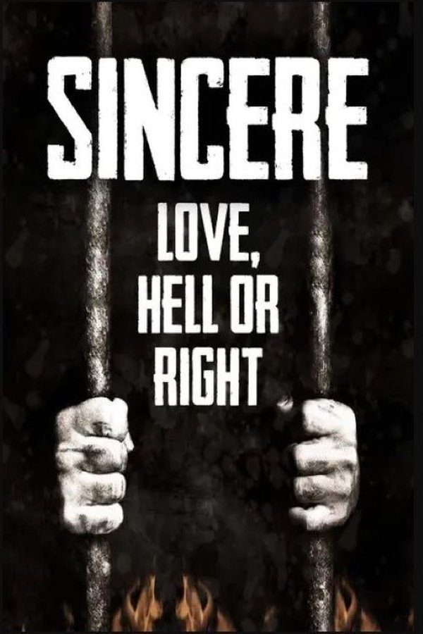 Sincere: Love, Hell Or Right