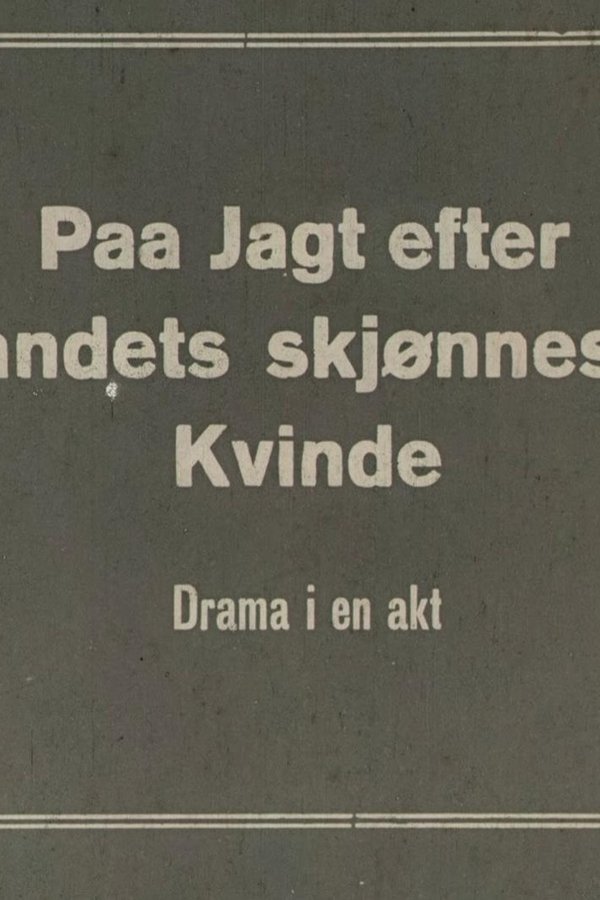 Paa Jagt Efter Landets Skjønneste Kvinde: Drama I En Akt