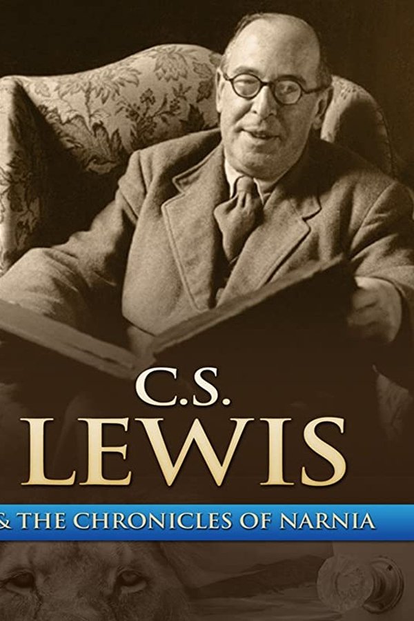 Chronicling Narnia: The C.S. Lewis Story