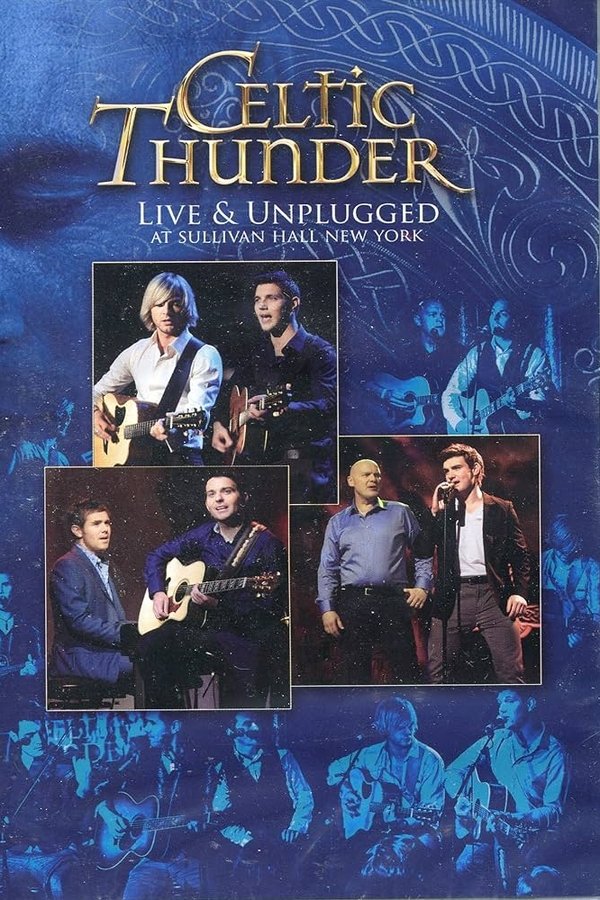 Celtic Thunder: Live & Unplugged At Sullivan Hall New York