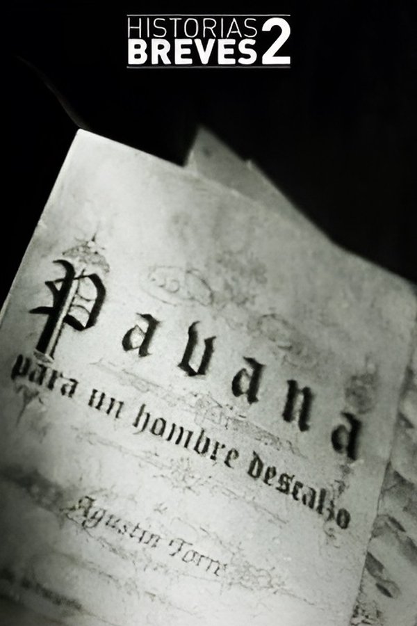 Historias Breves II: Pavana Para Un Hombre Descalzo