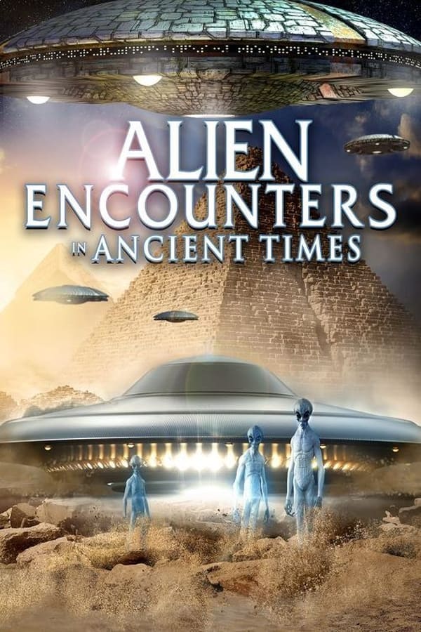 Alien Encounters In Ancient Times