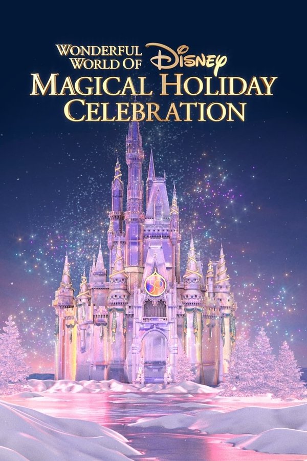 The Wonderful World Of Disney: Magical Holiday Celebration