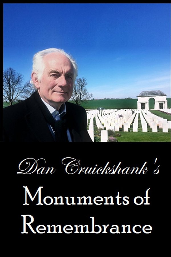 Dan Cruickshank's Monuments Of Remembrance