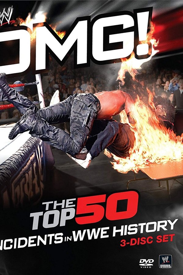 WWE: OMG! The Top 50 Incidents In WWE History