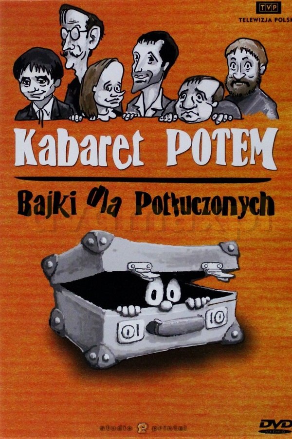 Kabaret Potem - Bajki Dla Potłuczonych