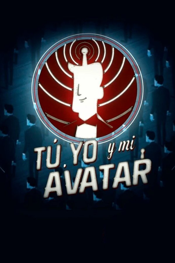 Tú, Yo Y Mi Avatar