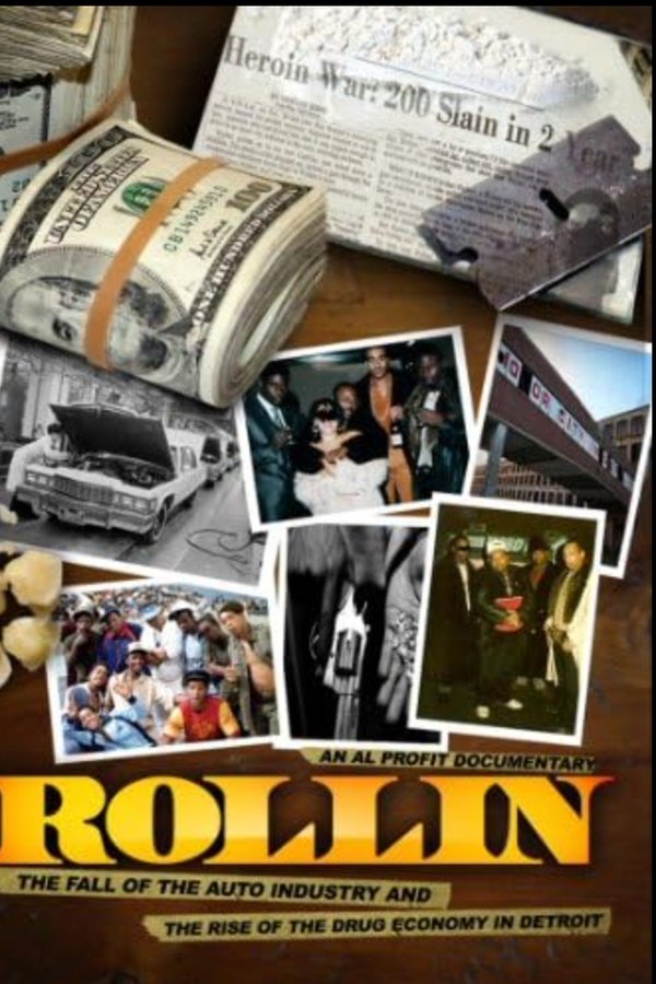 Rollin: The Fall Of The Auto Industry And The Rise Of The Drug Economy In Detroit