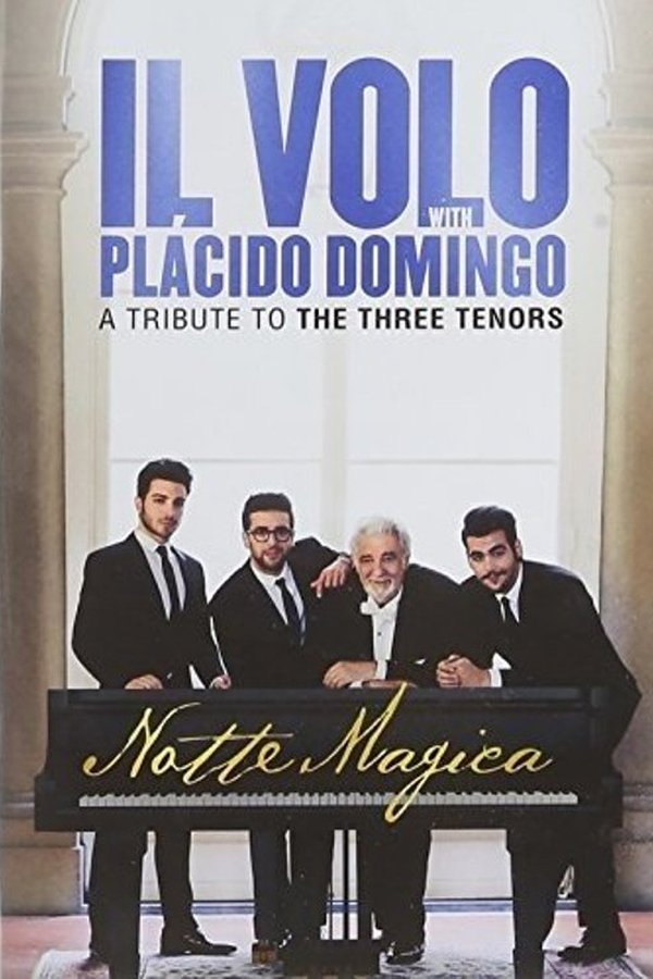 Il Volo: Notte Magica - A Tribute To The Three Tenors 2016