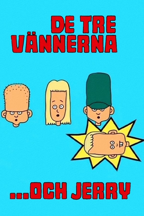 De Tre Vännerna Och Jerry