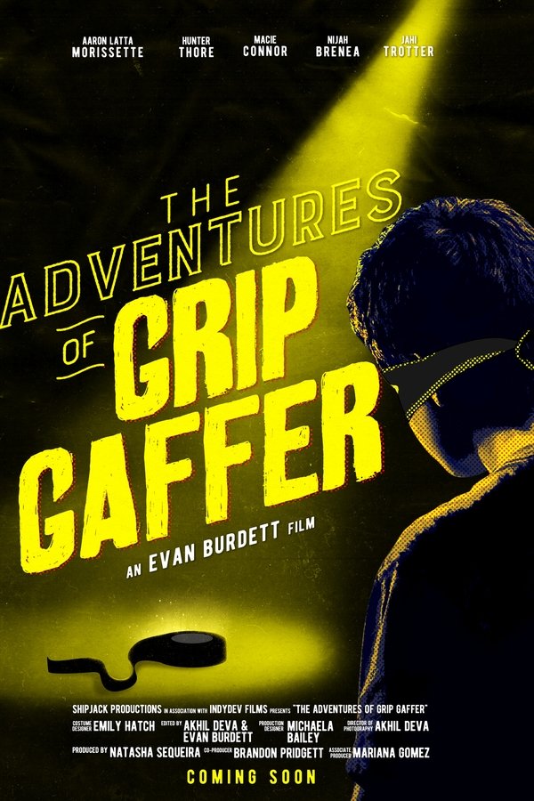The Adventures Of Grip Gaffer